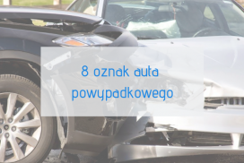 8 oznak auta powypadkowego