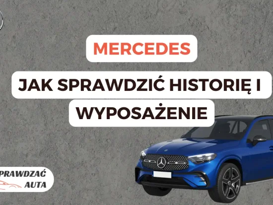 Dekoder VIN Mercedes- poradnik jak sprawdzić historię ASO, przebieg i wyposażenie używanego auta