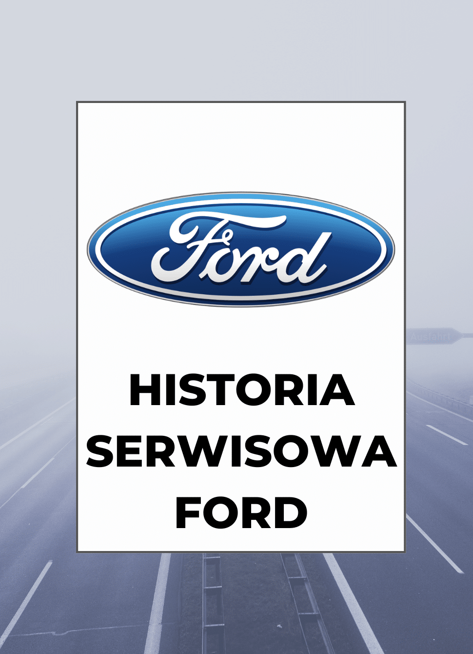 Historia serwisowa ASO Ford – przebieg po VIN