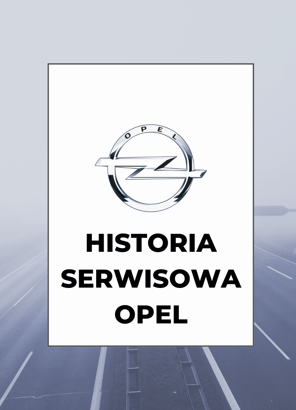 Historia serwisowa ASO OPEL