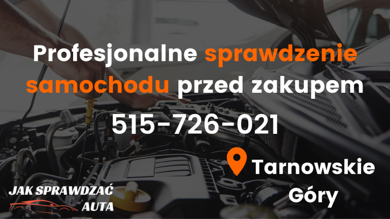 Sprawdzenie auta przed kupnem Tarnowskie Góry