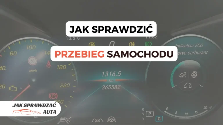 Jak sprawdzić, czy przebieg samochodu jest prawdziwy – 7 metod