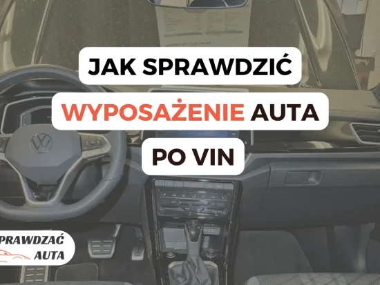 Grafika z napisem "JAK SPRAWDZIĆ WYPOSAŻENIE AUTA PO VIN" na tle kokpitu samochodu. W lewym dolnym rogu logo "JAK SPRAWDZAĆ AUTA".