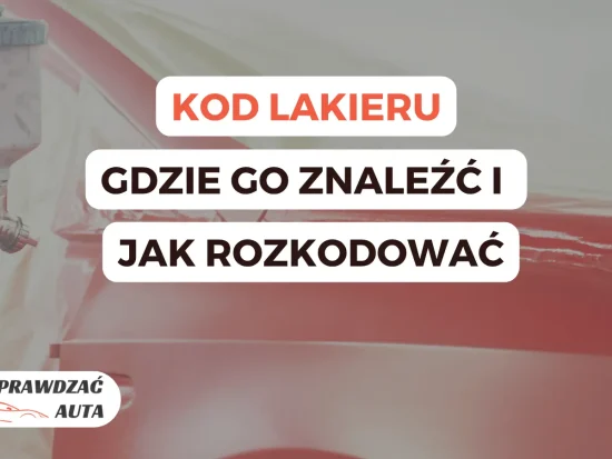 Gdzie znaleźć kod lakieru i jak go sprawdzić po numerze VIN