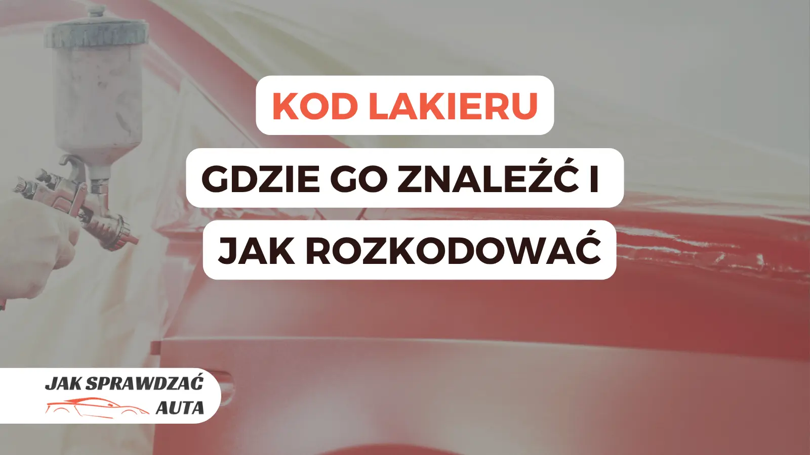 Gdzie znaleźć kod lakieru i jak go sprawdzić po numerze VIN